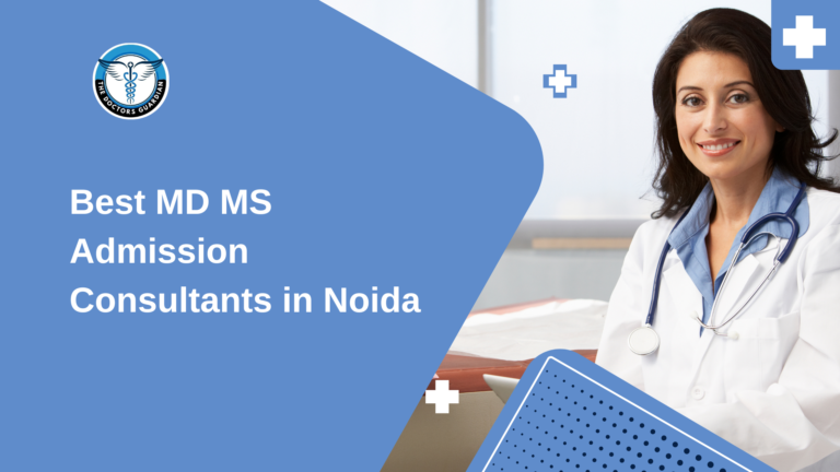 Best MD MS Admission Consultants in Noida