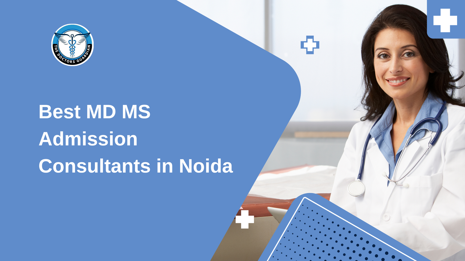 Best MD MS Admission Consultants in Noida