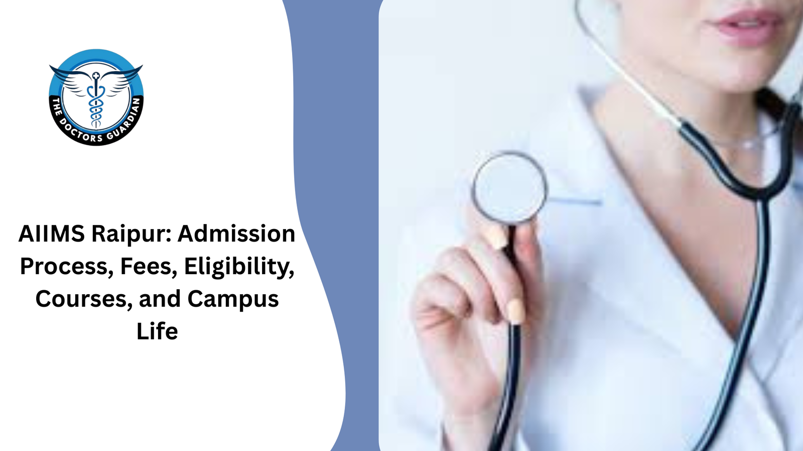 AIIMS Raipur: Admission Process, Fees, Eligibility, Courses, and Campus Life