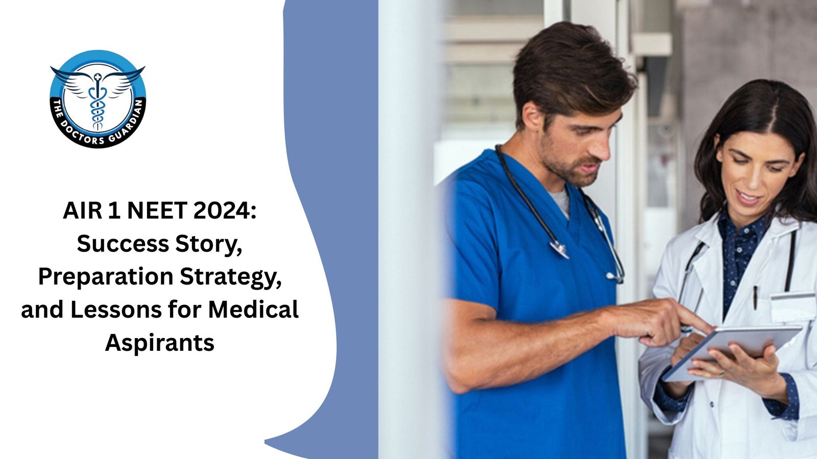 AIR 1 NEET 2024: Success Story, Preparation Strategy, and Lessons for Medical Aspirants