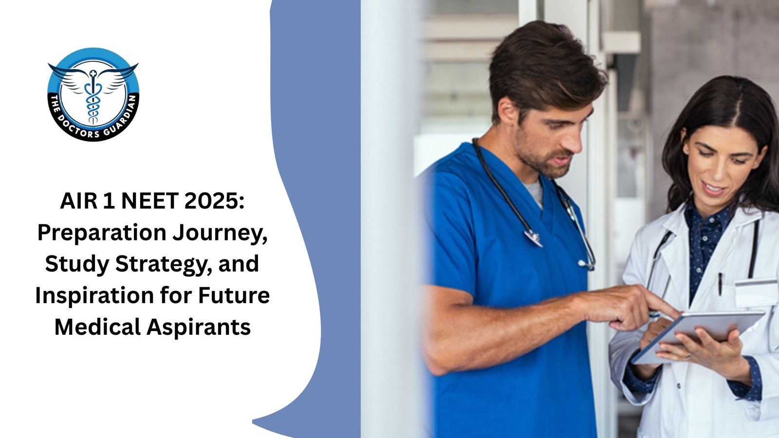 AIR 1 NEET 2025: Preparation Journey, Study Strategy, and Inspiration for Future Medical Aspirants