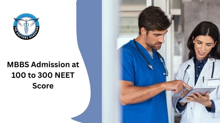 MBBS Admission at 100 to 300 NEET Score