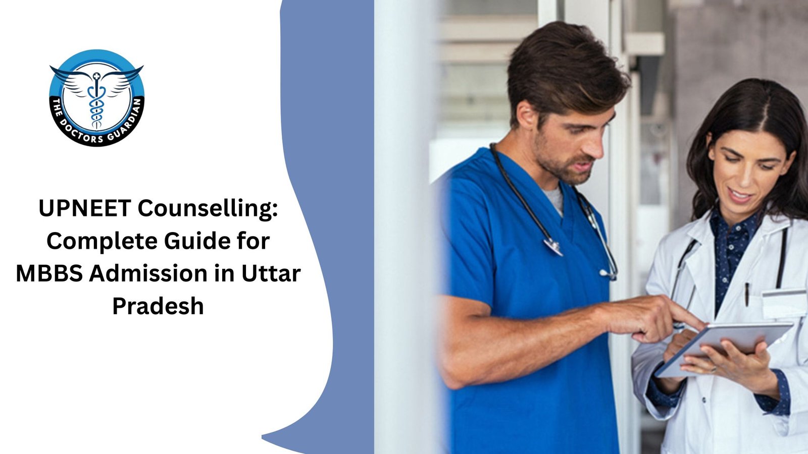 UPNEET Counselling: Complete Guide for MBBS Admission in Uttar Pradesh