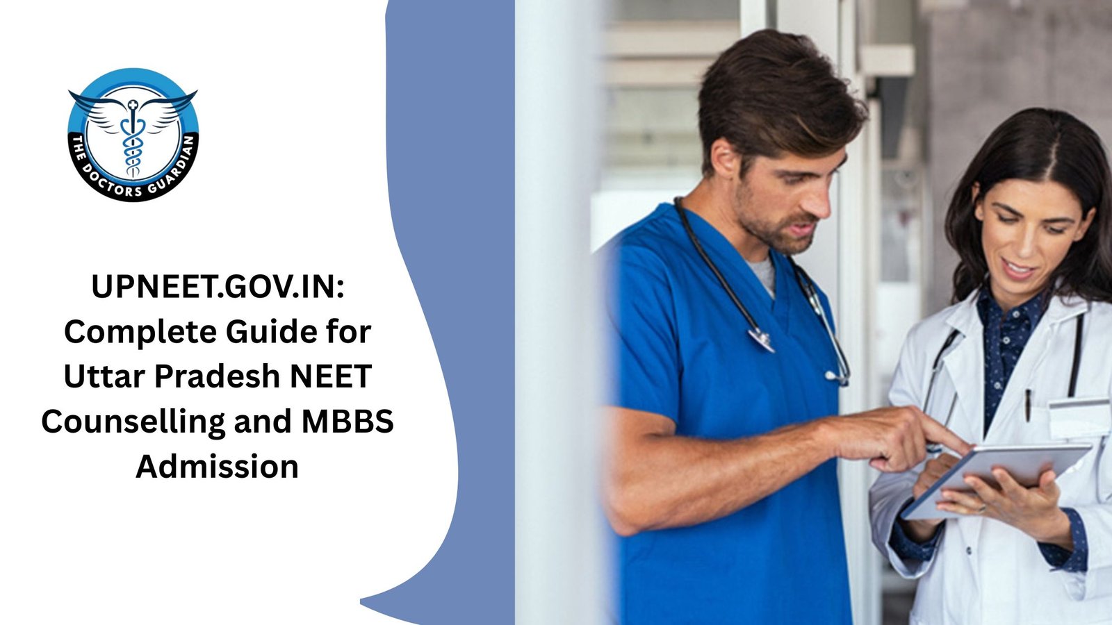 UPNEET.GOV.IN: Complete Guide for Uttar Pradesh NEET Counselling and MBBS Admission