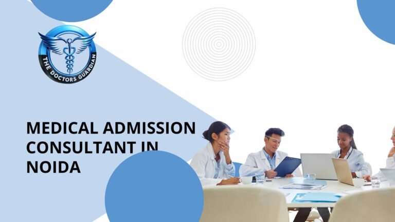Medical Admission Consultant in Noida