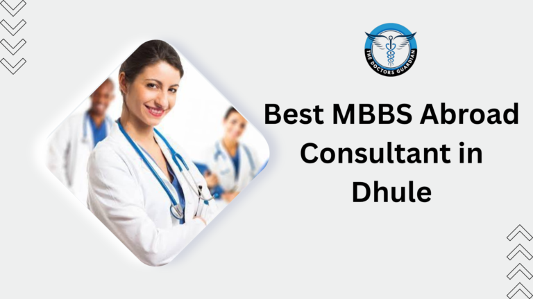 Best MBBS Abroad Consultant in Dhule