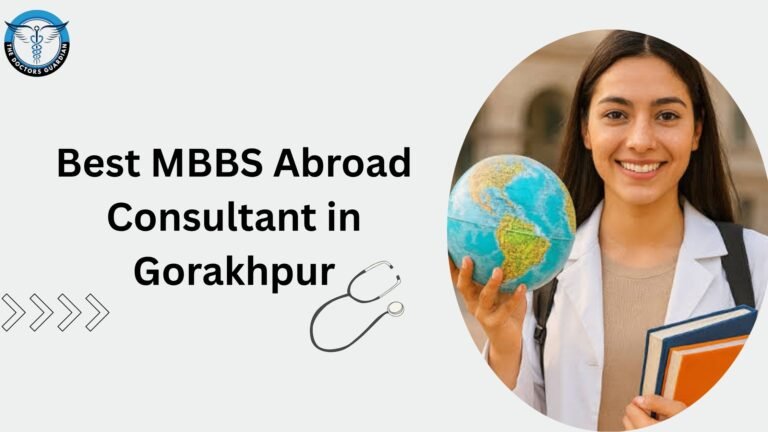 Best MBBS Abroad Consultant in Gorakhpur