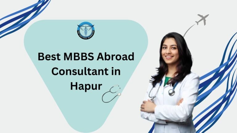 Best MBBS Abroad Consultant in Hapur
