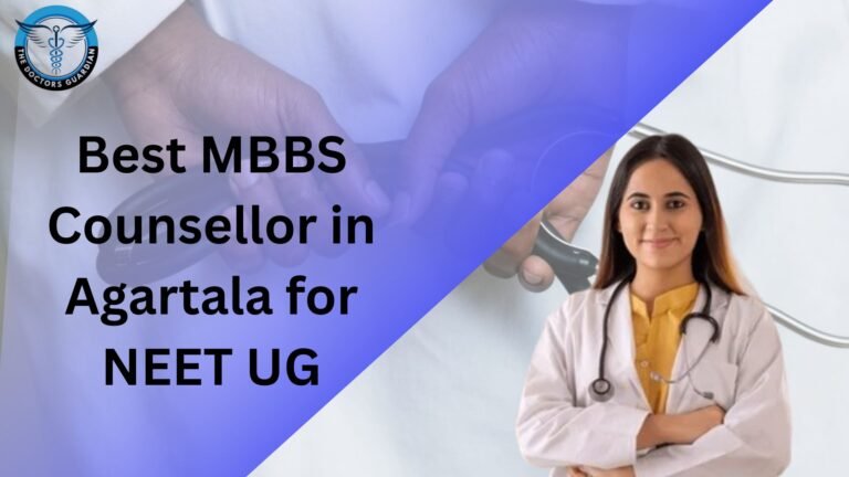 Best MBBS Counsellor in Agartala for NEET UG