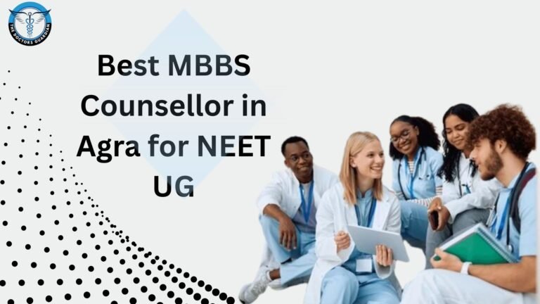 Best MBBS Counsellor in Agra for NEET UG