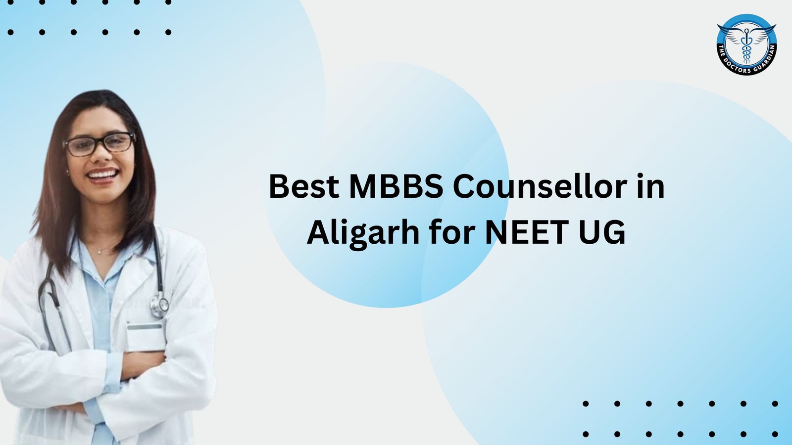 Best MBBS Counsellor in Aligarh for NEET UG