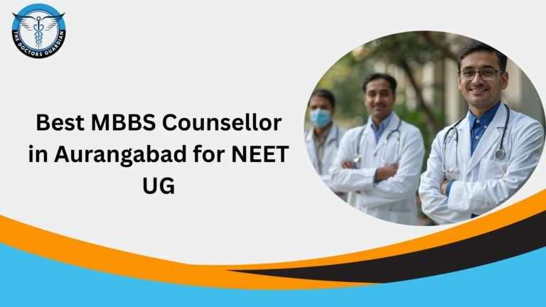 Best MBBS Counsellor in Aurangabad for NEET UG