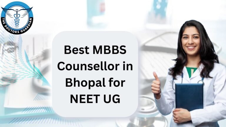 Best MBBS Counsellor in Bhopal for NEET UG