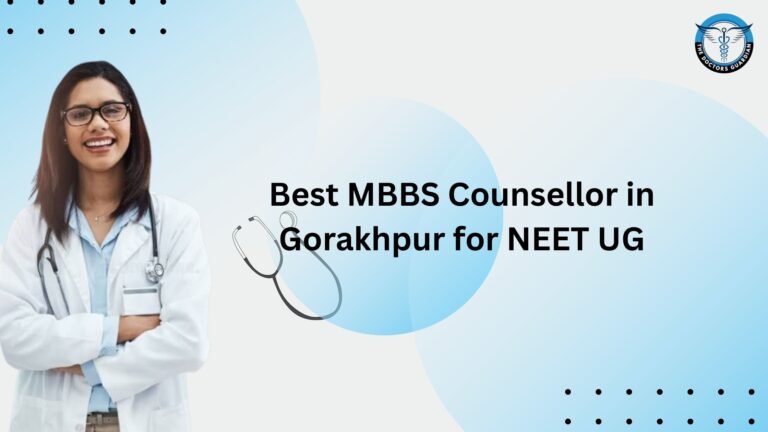 Best MBBS Counsellor in Gorakhpur for NEET UG
