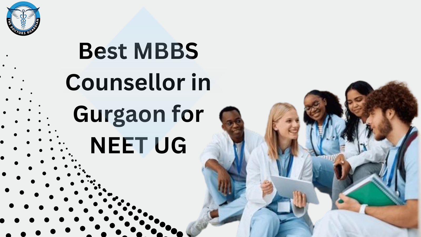 Best MBBS Counsellor in Gurgaon for NEET UG
