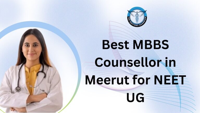 Best MBBS Counsellor in Meerut for NEET UG