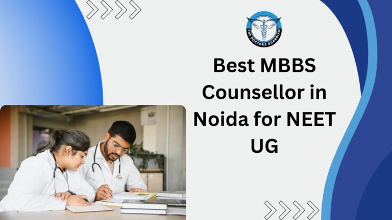 Best MBBS Counsellor in Noida for NEET UG