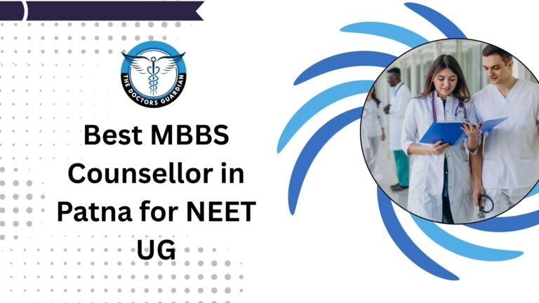 Best MBBS Counsellor in Patna for NEET UG