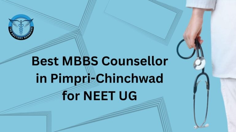 Best MBBS Counsellor in Pimpri-Chinchwad for NEET UG