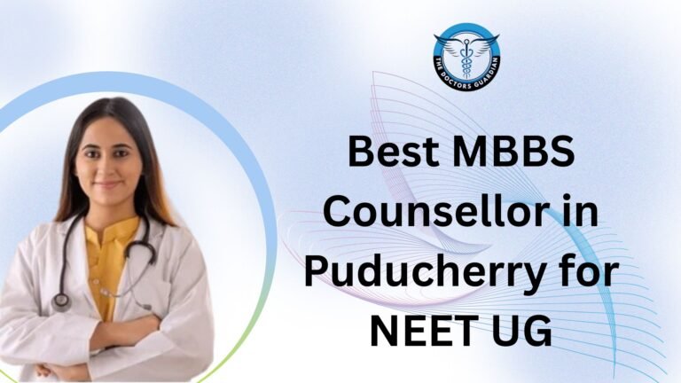 Best MBBS Counsellor in Puducherry for NEET UG
