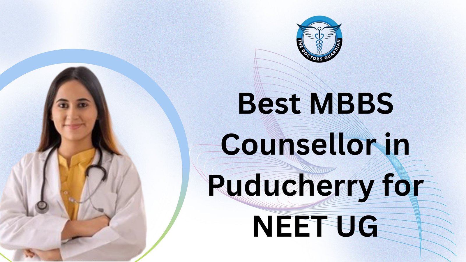 Best MBBS Counsellor in Puducherry for NEET UG