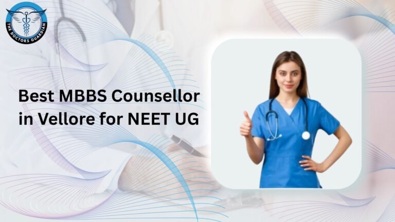 Best MBBS Counsellor in Vellore for NEET UG
