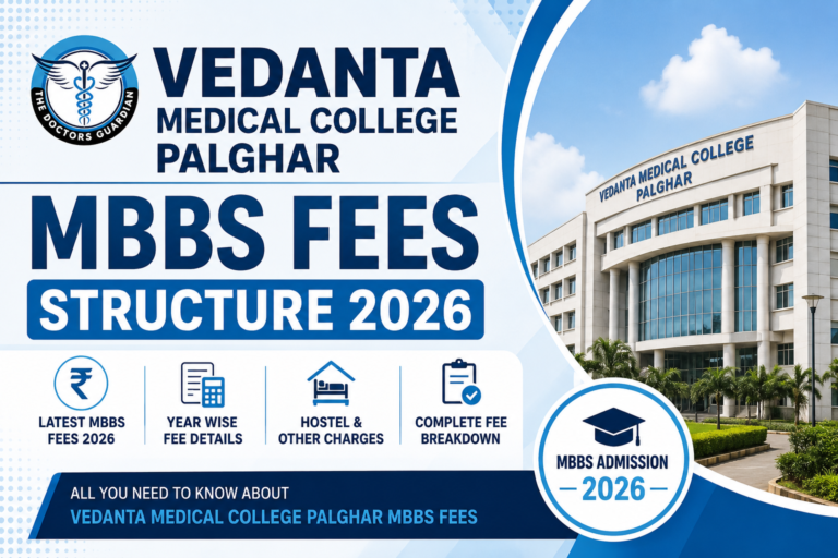 Vedanta Medical College Palghar MBBS Fees